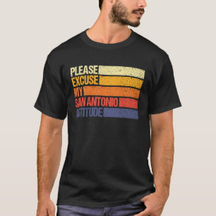 Camiseta San Antonio Discúlpame Mi Actitud De San Antonio P