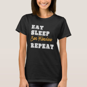 Camiseta San Francisco Eat Sleep Repeat California