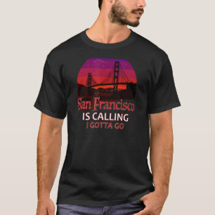 Camiseta San Francisco está diciendo que debo ir a la estre
