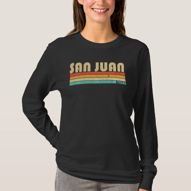 Camiseta San Juan Tx Texas Funny City Home Roots Retro 70 (Anverso)