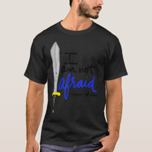 Camiseta San Juana de Arco No Tengo Miedo De Haber Nacido,