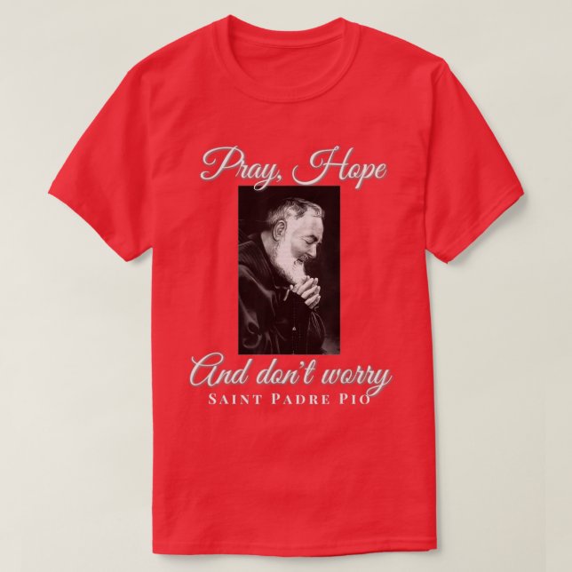Camiseta San Padre Pío Reza Esperanza No Preocupe A Chris C (Diseño del anverso)
