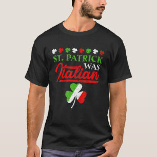 Camiseta San Patricio Era El Italiano Shamrock Bandera Ital