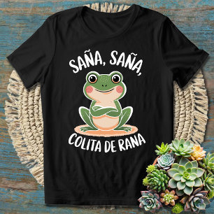 Camiseta Sana Sana Colita de Rana - Divertido español