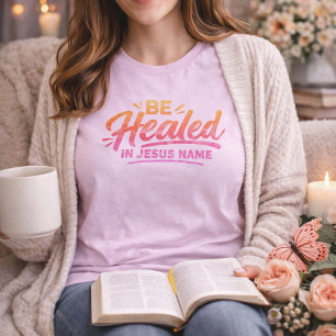 Camiseta Sanado En El Nombre De Jesús Fuente Floral Cristia