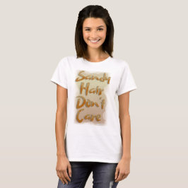 Camiseta Sandy Hair No Le Importa Epic Travel Motto
