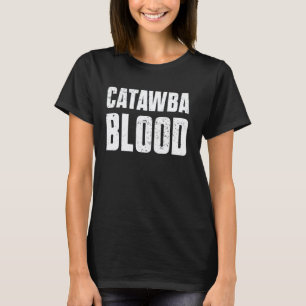 Camiseta Sangre Catawba Pueblos Indígenas Nativo Americano