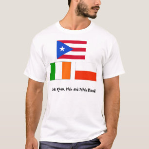 Camiseta ¡Sangre puertorriqueña, irlandesa y polaca!