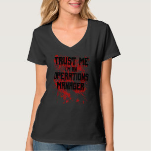 Camiseta Sangriento Confía en mí soy un gerente de operacio