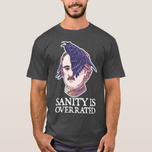 Camiseta Sanity está sobrevalorado Allan Poe Grunny Literat