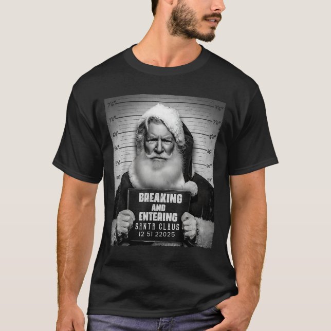 Camiseta Santa Breaking Entering Mugshot Funny Christmas Ho (Anverso)