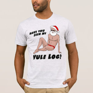Camiseta Santa Caliente - ¿Has Visto Mi Tronco de Navidad?