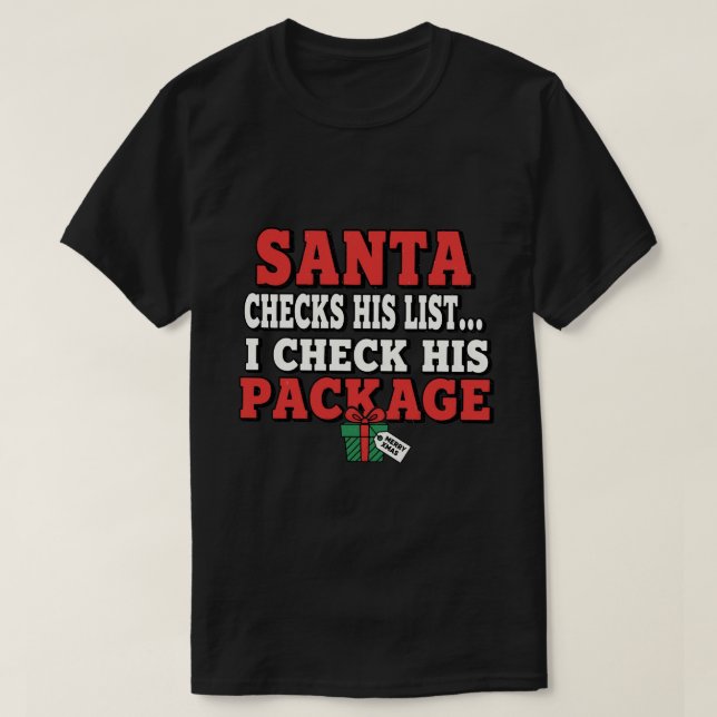 Camiseta Santa checks his list. I check his package (Diseño del anverso)