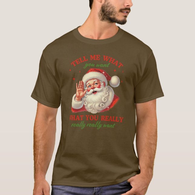 Camiseta Santa Christmas -;Tell Me What You Want ❄️ (Anverso)
