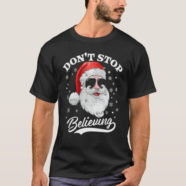 Camiseta Santa Claus Don't Stop Believing  Christmas Pajama (Anverso)