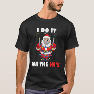Camiseta Santa Claus Navidades Inapropiados Lo Hago Por