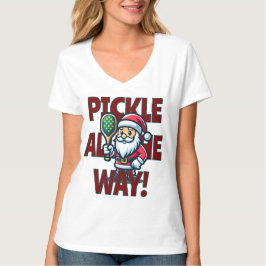 Camiseta ¡SANTA CLAUS Pickle todo el camino! Mascota del ba