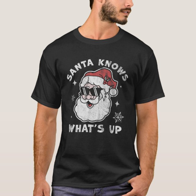 Camiseta Santa Claus sabe qué le pasa a los Navidades graci (Anverso)