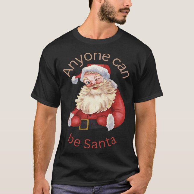 Camiseta Santa Cláusula cualquiera puede ser Santa feliz Na (Anverso)