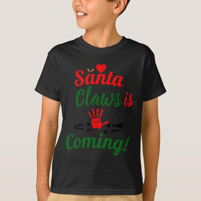 Camiseta Santa Claws Is Coming Funny Christmas D  (Anverso)