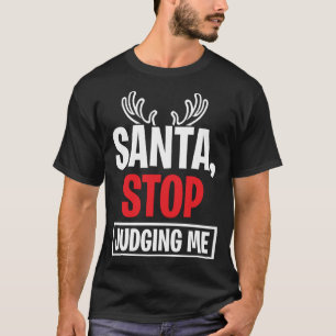 Camiseta Santa Dejen de Juzgarme Navidades Antlers X