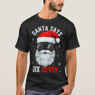 Camiseta Santa Dice Seis Siete Chicos De Navidad Hombres Me