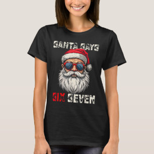Camiseta Santa Dice Seis Siete Navidad Divertida 67 Meme Na