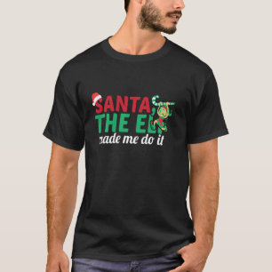 Camiseta Santa el elfo me hizo hacerlo Navidades Naug de Sa