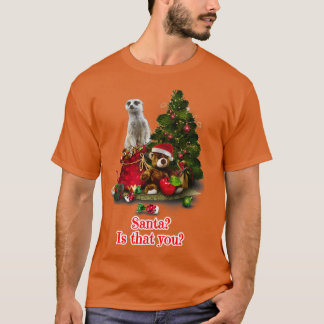 Camiseta Santa es que tú Navidades Meerkat regalan