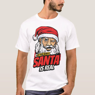 Camiseta Santa es Real – Pregúntale a tu Mamá Arte Pop Sant