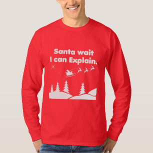 Camiseta Santa Espera Puedo Explicar Humor de Navidad