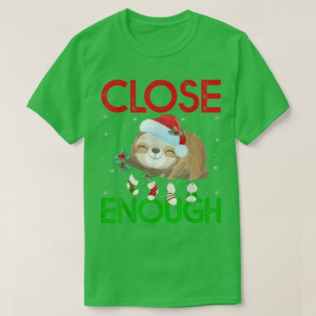 Camiseta Santa Hat Sloth Xmas Luces cerró suficiente esloga (Diseño del anverso)