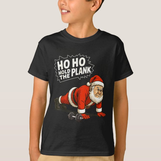 Camiseta Santa Ho Ho Hold The Plank Christmas Gym Workout F (Anverso)
