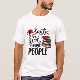Camiseta Santa I he leído suficiente Navidades de libros pa