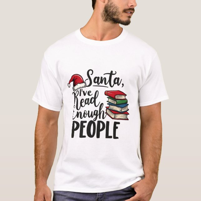 Camiseta Santa I he leído suficiente Navidades de libros pa (Anverso)