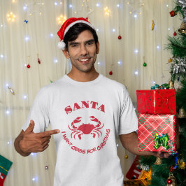 Camiseta Santa I Want Crabs for Christmas – Maryland Humor