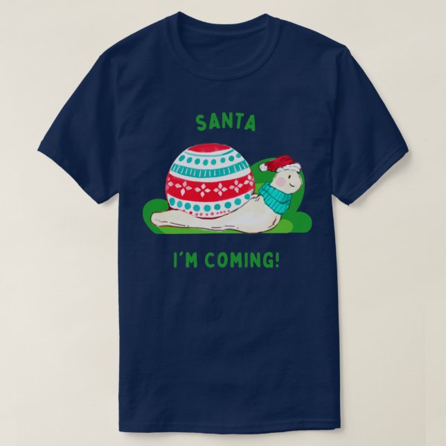 Camiseta Santa Im Coming Christmas Snail (Diseño del anverso)