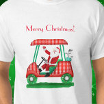 Camiseta Santa In Golf Cart Merry Christmas T-Shirt<br><div class="desc">Santa está tocando los enlaces de esta fiesta Camiseta del Golf Feliz Navidad.</div>