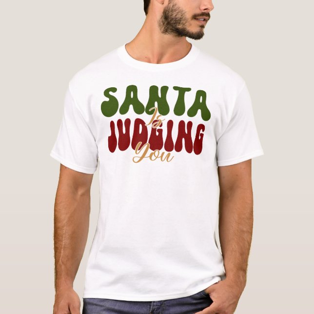 Camiseta Santa Is Judging You (Anverso)