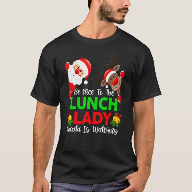 Camiseta Santa Is Watching Be Nice To  Lunch Lady Xmas Paja (Anverso)