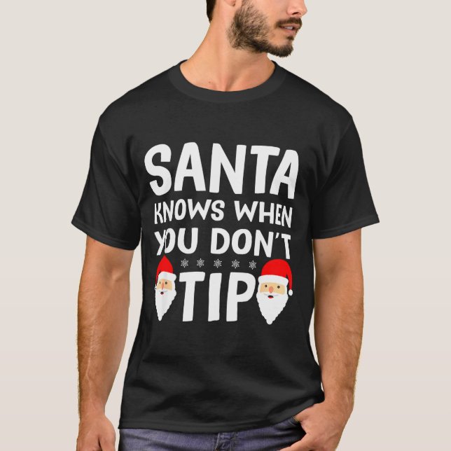 Camiseta Santa Knows When You Don't Tip Server Squad Santa  (Anverso)