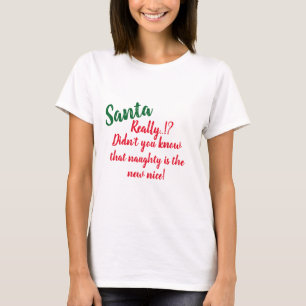 Camiseta Santa Naughty el nuevo humor de los navidades grac