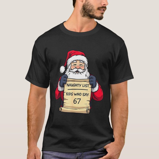 Camiseta Santa Naughty List Kids Who Say 67 - Six Seven Chr (Anverso)