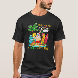 Camiseta Santa Navidades en julio hace calor como bolas de 