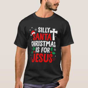 Camiseta Santa Navidades Es Para Jesús Navidades Humor