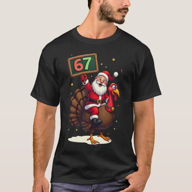 Camiseta 🎅🦃 Santa Riding a Turkey with Number 67 Funny (Anverso)