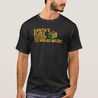 Camiseta Santa s Elves escucha envolver a Navidades de músi