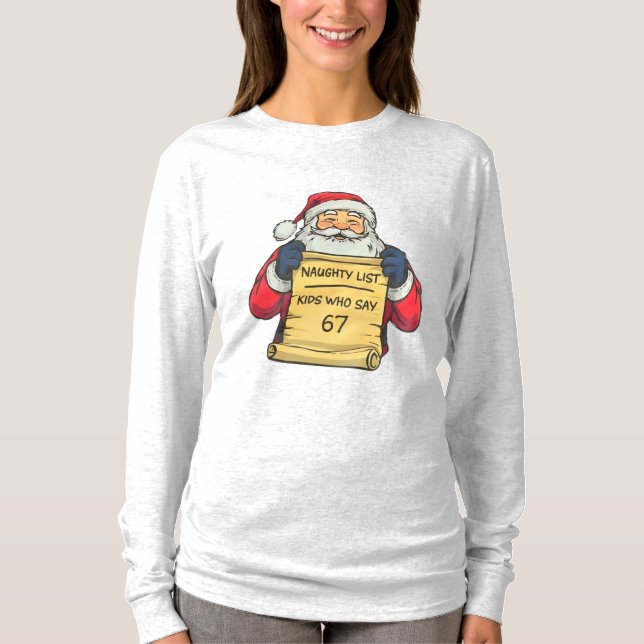 Camiseta Santa’s Naughty List 6 7– Funny Christmas (Anverso)
