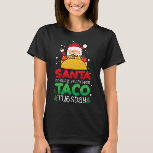 Camiseta Santa Sabe Si Omiste El Taco Martes - Taco Chr