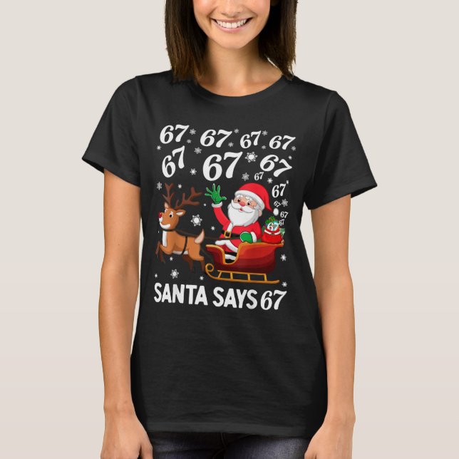 Camiseta Santa Says 67 Funny Christmas Six Seven Meme Holid (Anverso)